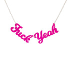 F*ck Yeah necklace in clear neon pink, shown hanging against a white background. £2 goes to Bloody Good Period.