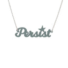 Persist necklace in script font in duck egg green, shown hanging on a white background. Join the Persisterhood!