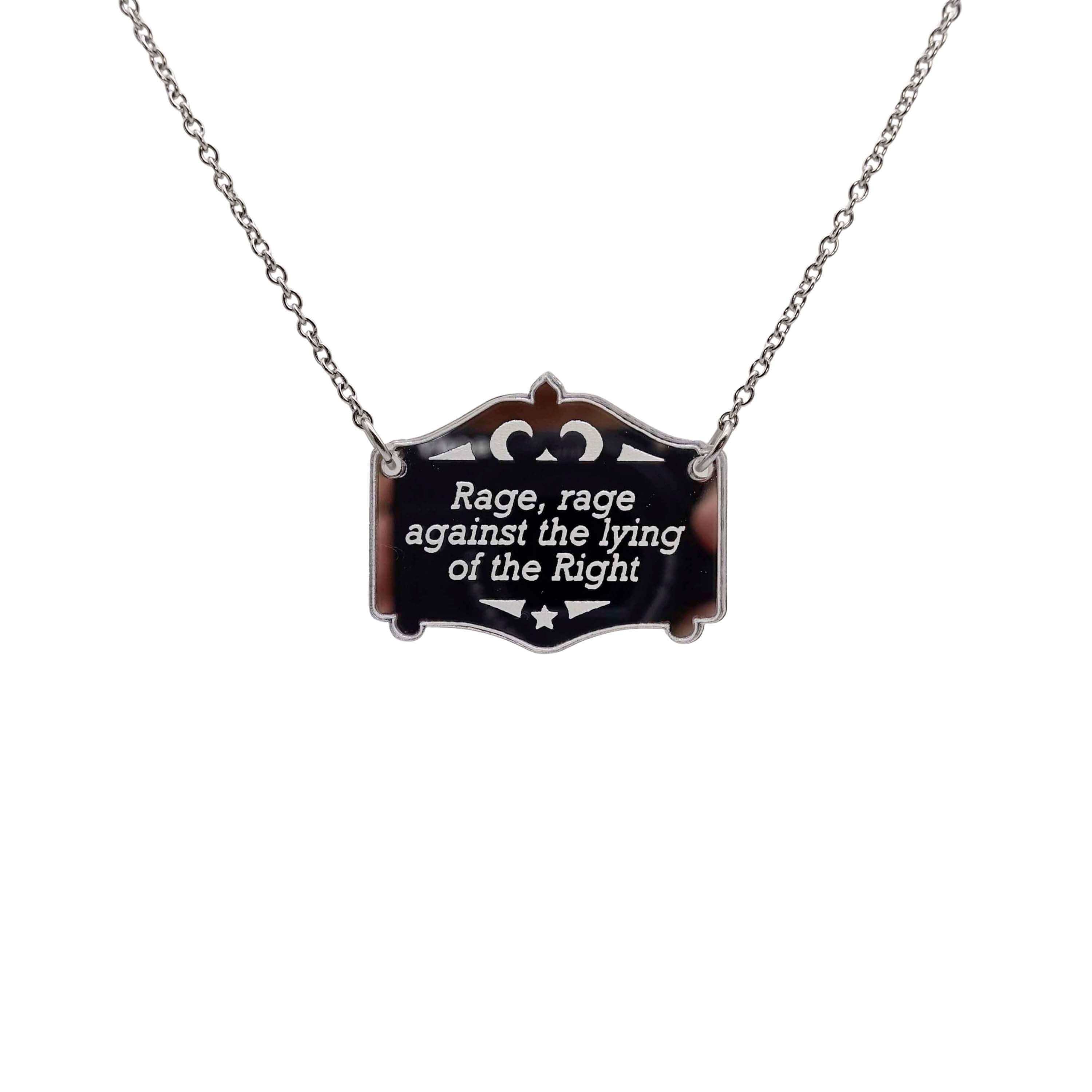 Rage, rage against the Lying of the Right mirror cowboy necklace in silver, shown hanging on a stainless steel chain.