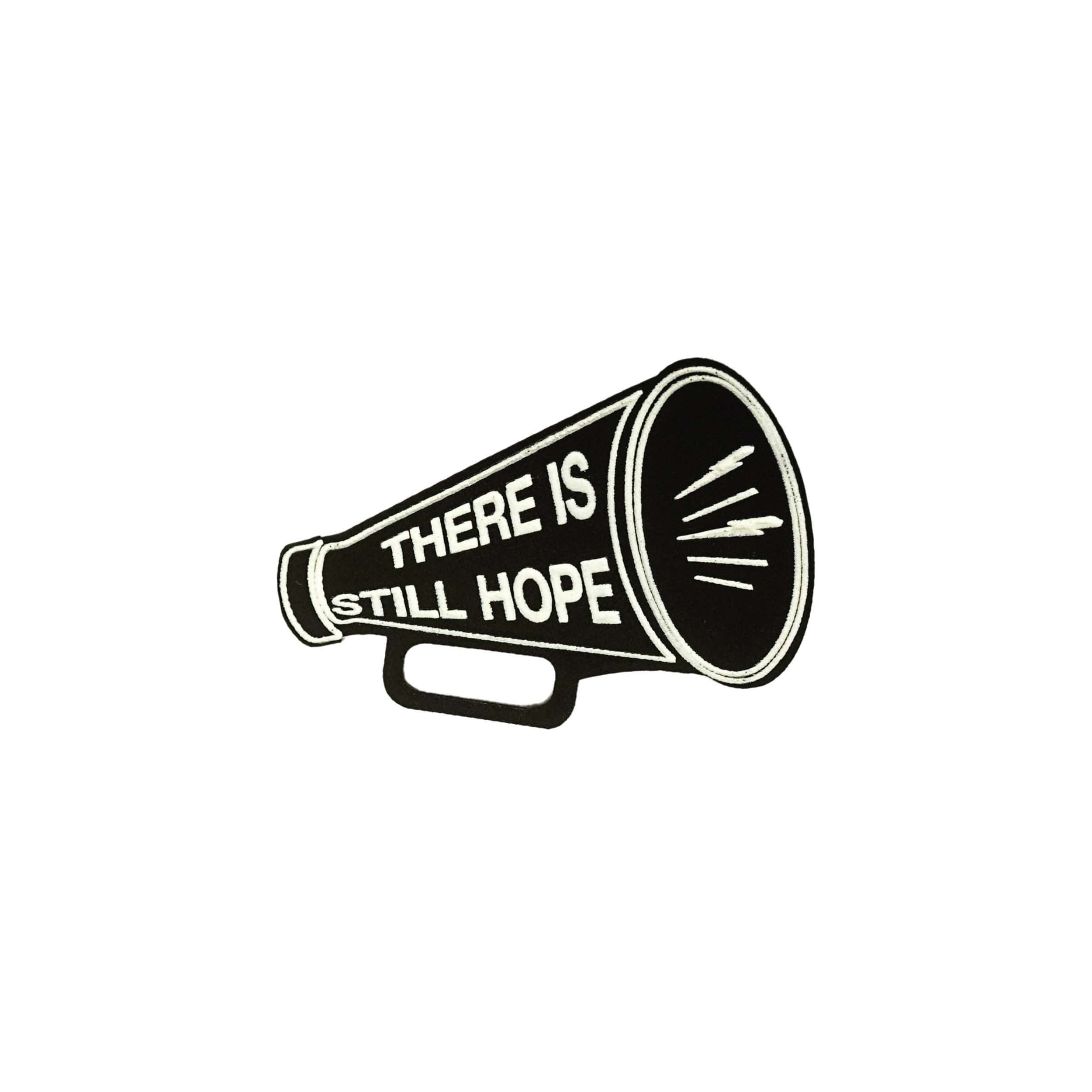 THERE IS STILL HOPE Megaphone brooch for when you are quietly screaming! 