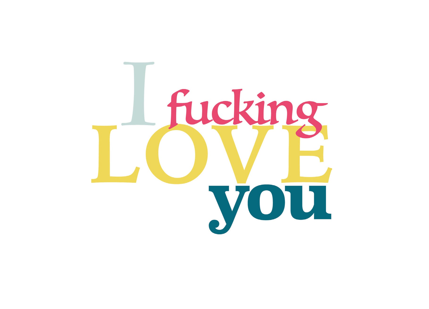 Greeting card with 'I f*cking love you' message on it. New in to Wear and Resist. 