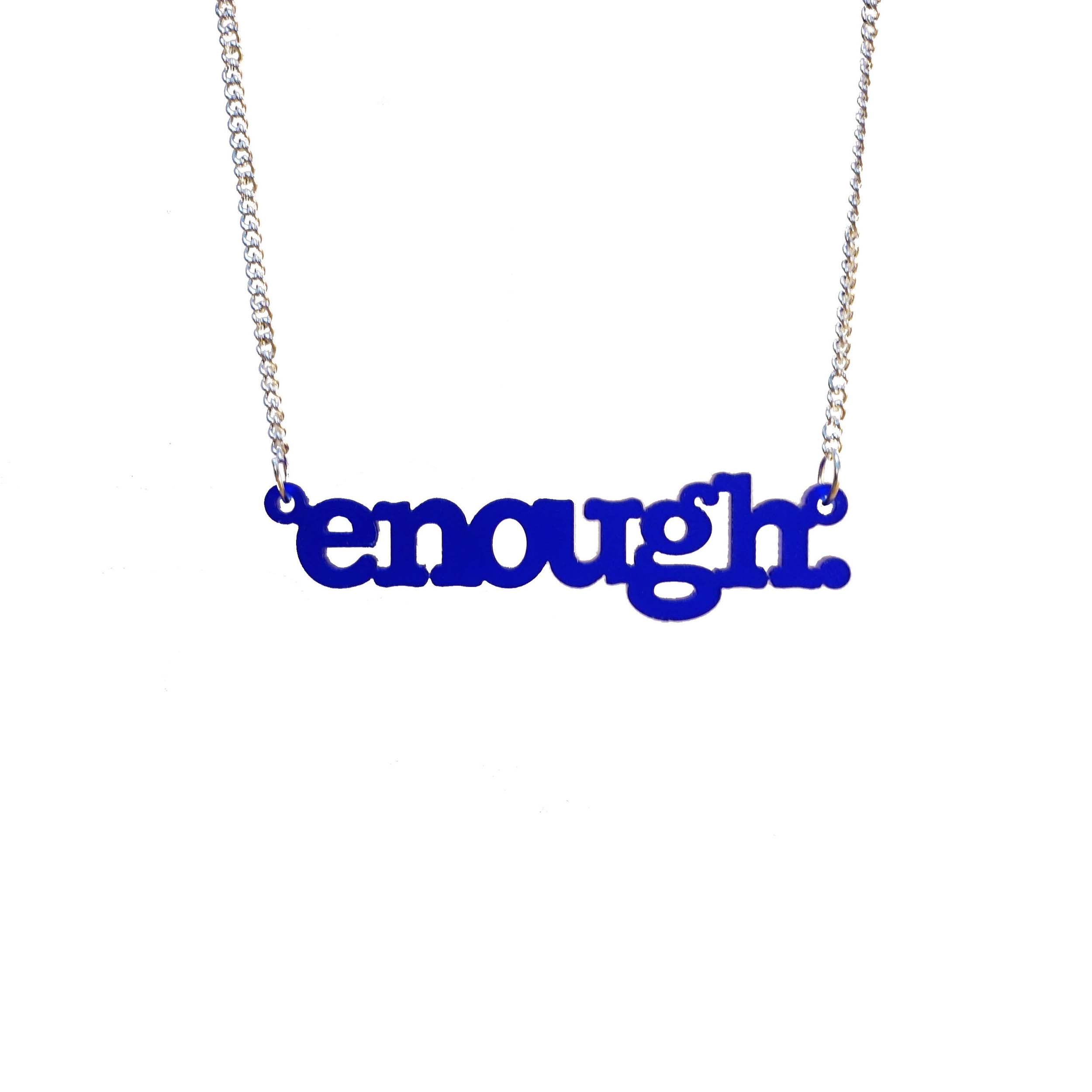 Enough necklace designed by Sarah Day for Wear and Resist. Enough is enough and you are enough, just as you are. £2 goest to Woman's Trust. 