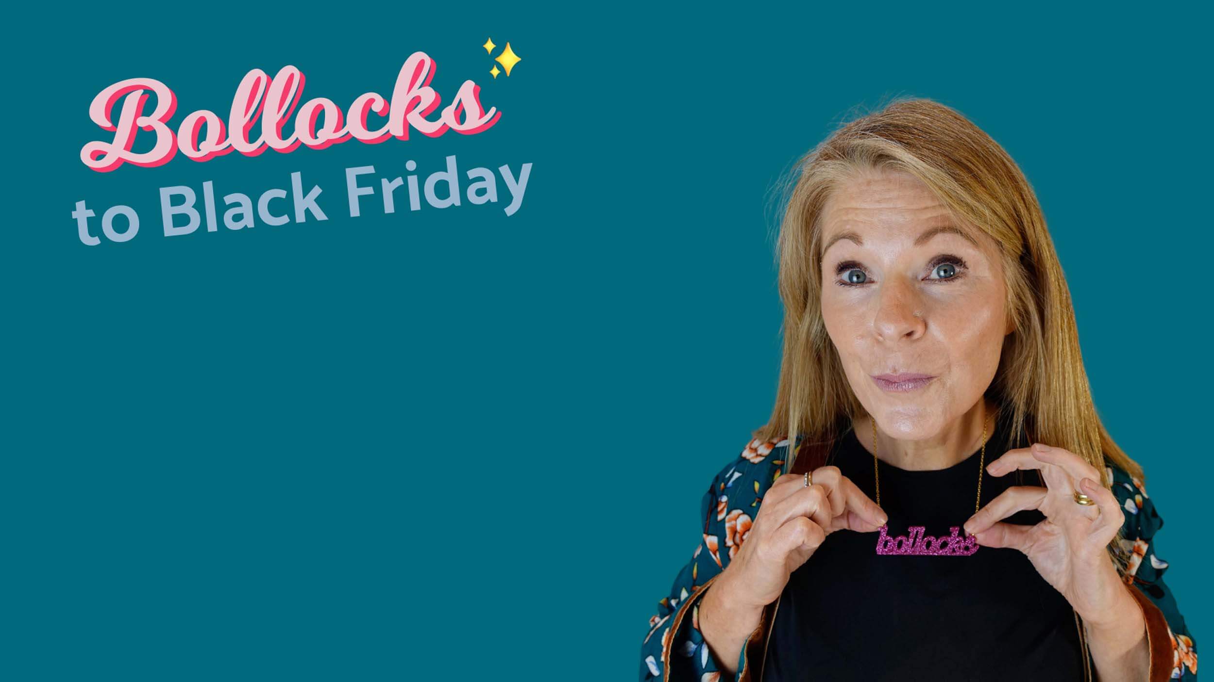 Sarah Day wears a Bollocks necklace with the headline Bollocks to Black Friday