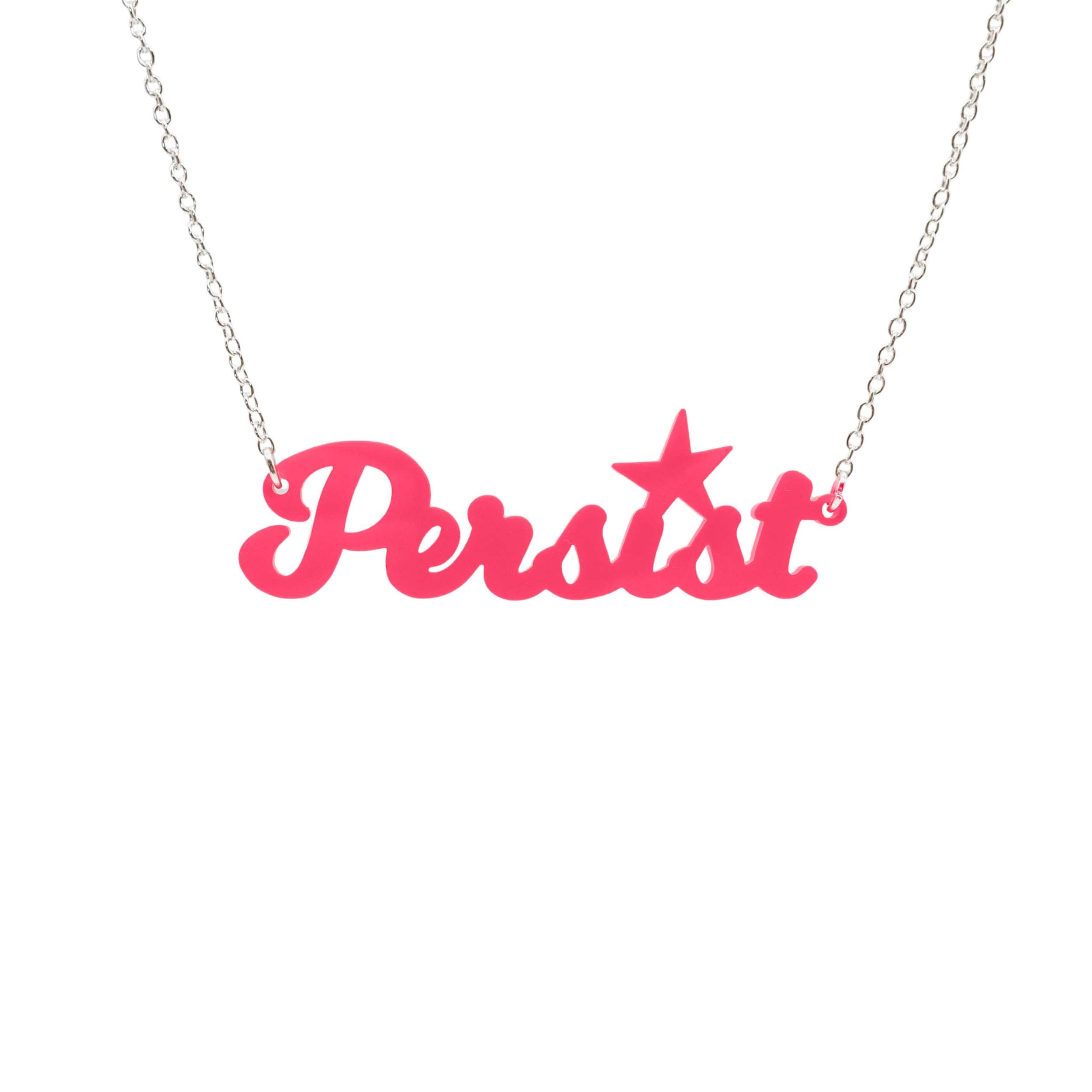 Persist necklace in script font in hot pink, shown hanging on a white background. Join the Persisterhood! 
