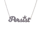 Persist necklace in script font in shale frost, shown hanging on a white background. Join the Persisterhood! 