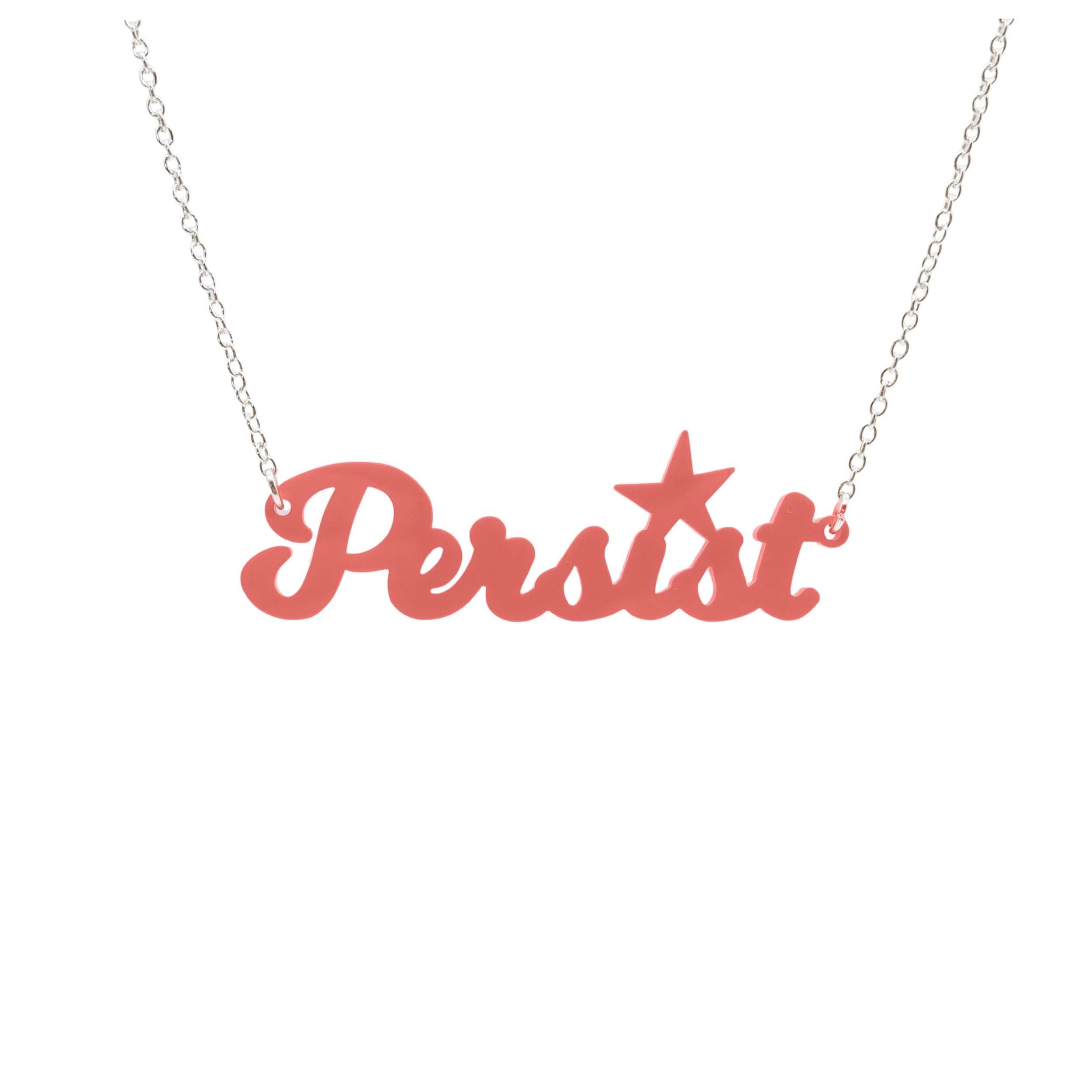 Persist necklace in script font in sunset pink, shown hanging on a white background. Join the Persisterhood! 