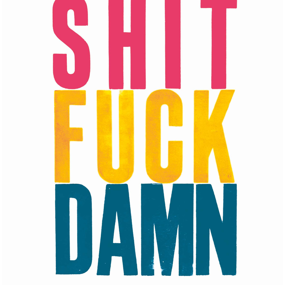 Sh*t F*ck D*amn greeting card – Wear and Resist